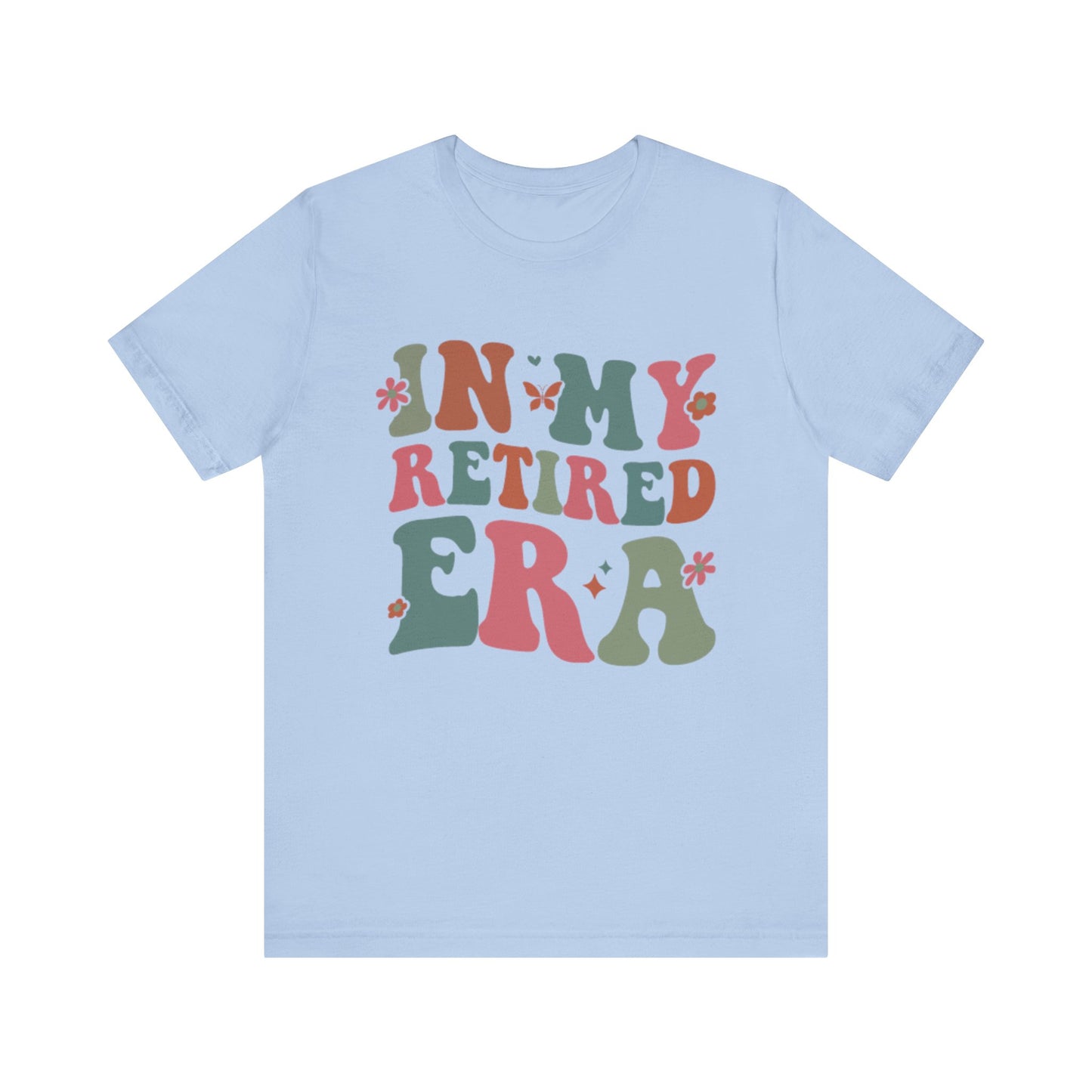 In My Retired Era Short Sleeve T-Shirt