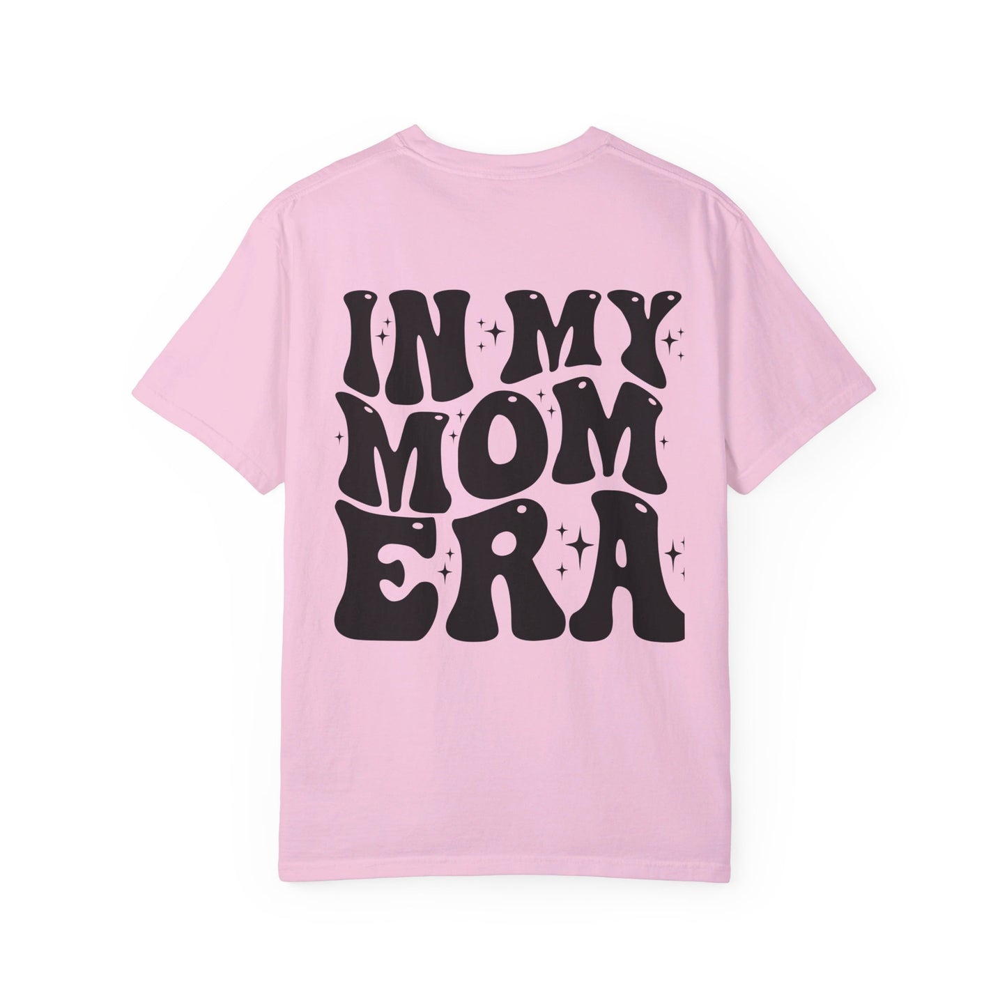In my Mom Era T-Shirt /Front and Back Design