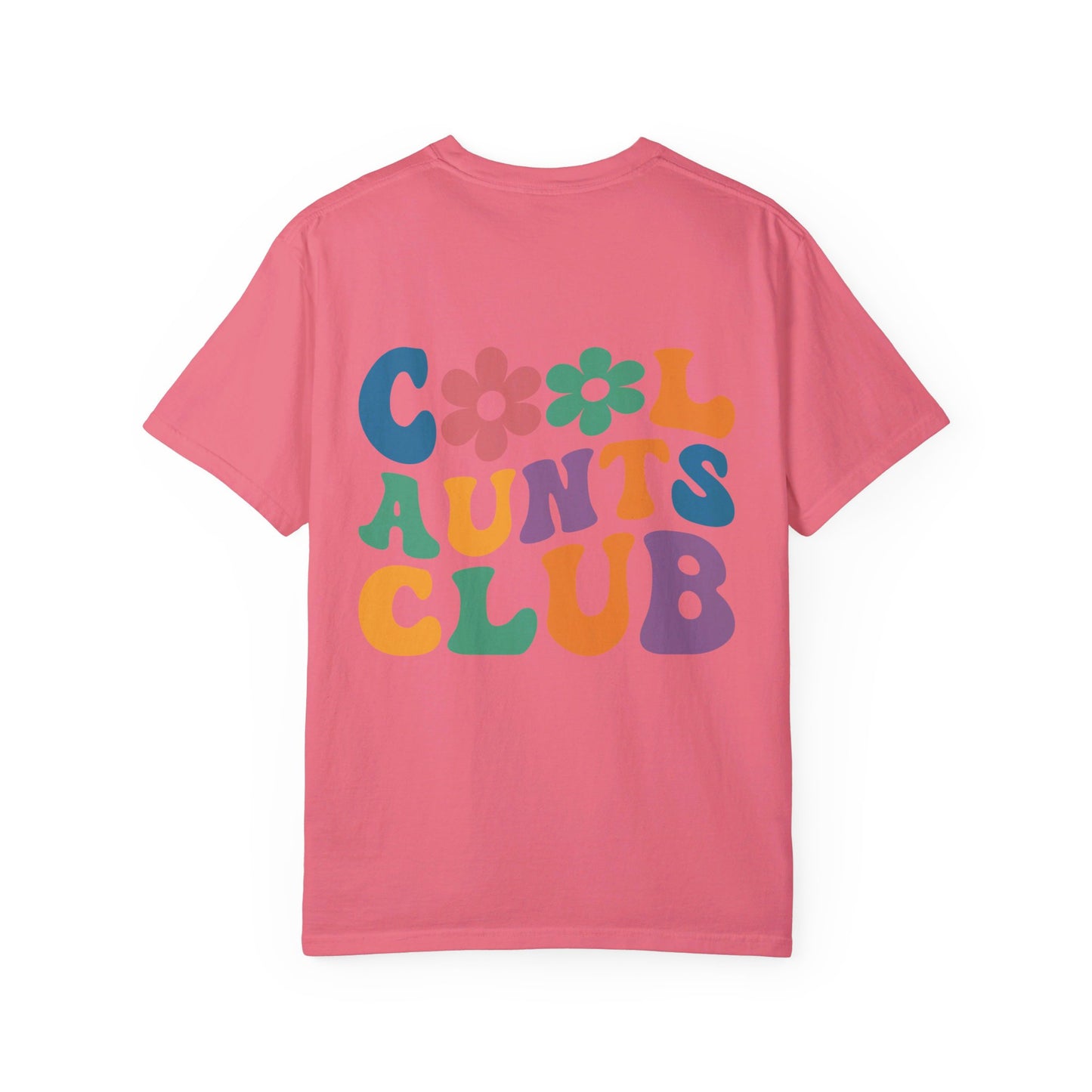 Cool Aunts Club Comfort Color T-Shirt