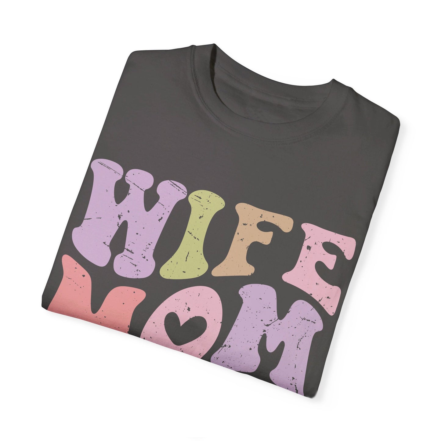 Wife Mom Boss Comfort Color T-shirt