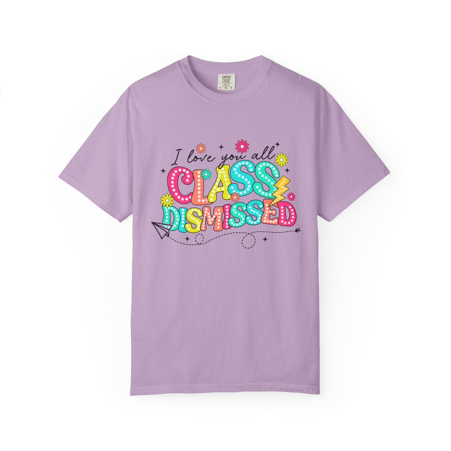 Teacher Last Day of School Unisex Garment-Dyed T-shirt, End of School Year Tee, Teacher Gift