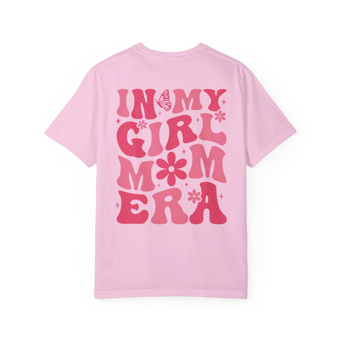 In my Girl Mom Era T-Shirt/ Front and Back Design