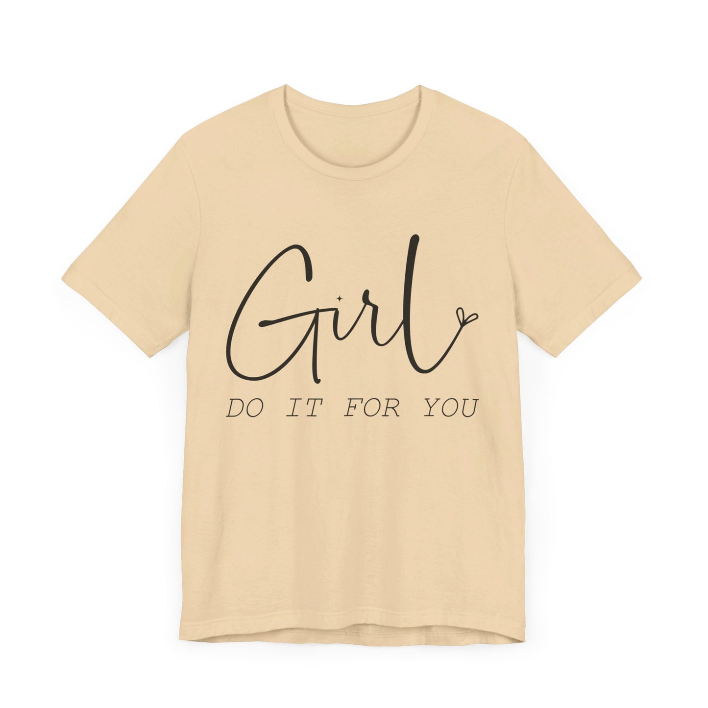 Girl Do it for You Short Sleeve Tee