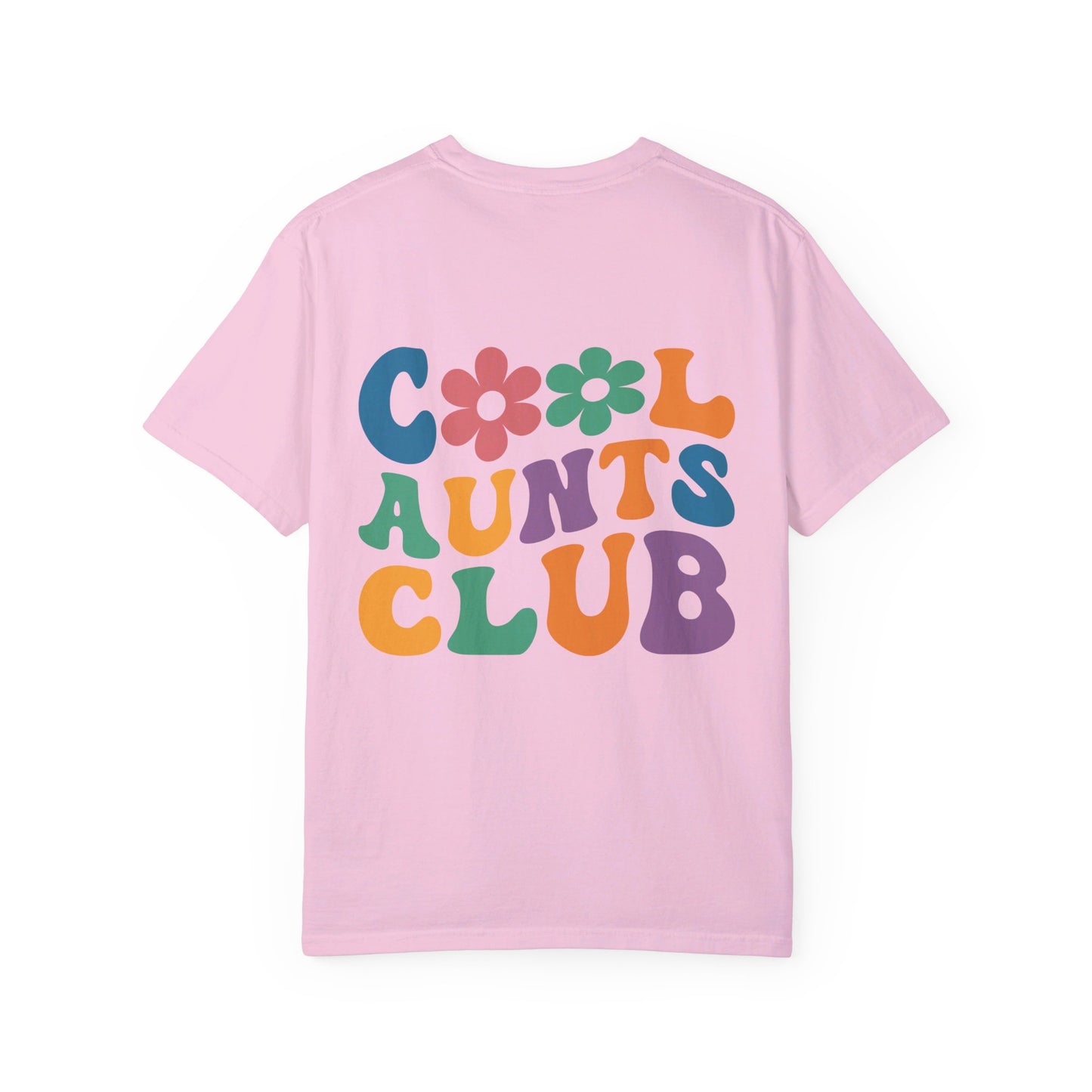 Cool Aunts Club Comfort Color T-Shirt