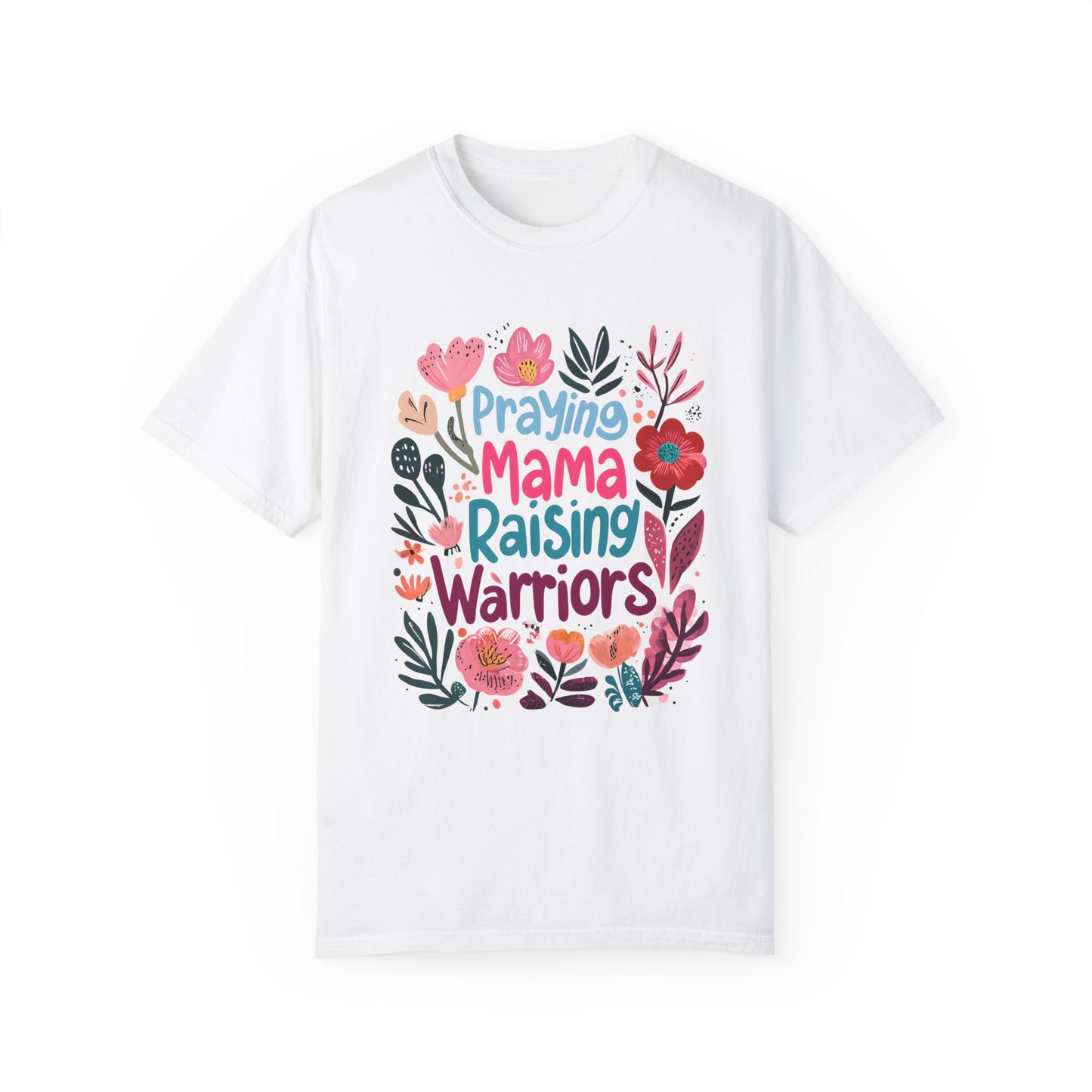 Praying Mama Raising Warriors T-Shirt, Gift for Moms, Mother's Day Tee, Women’s Empowerment Shirt, Floral Graphic Top,