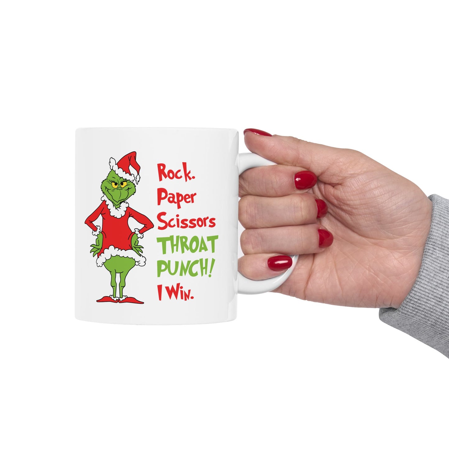 Grinch Ceramic Mug, (11oz, 15oz) / Rock Paper Scissors Throat Punch! I win.