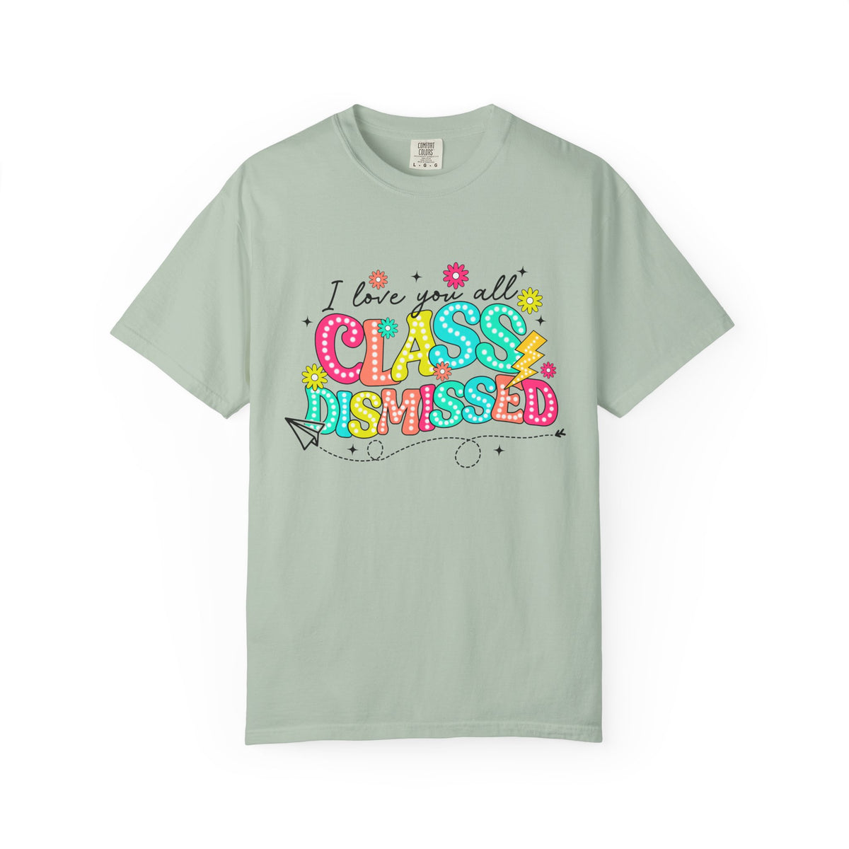 Teacher Last Day of School Unisex Garment-Dyed T-shirt, End of School Year Tee, Teacher Gift
