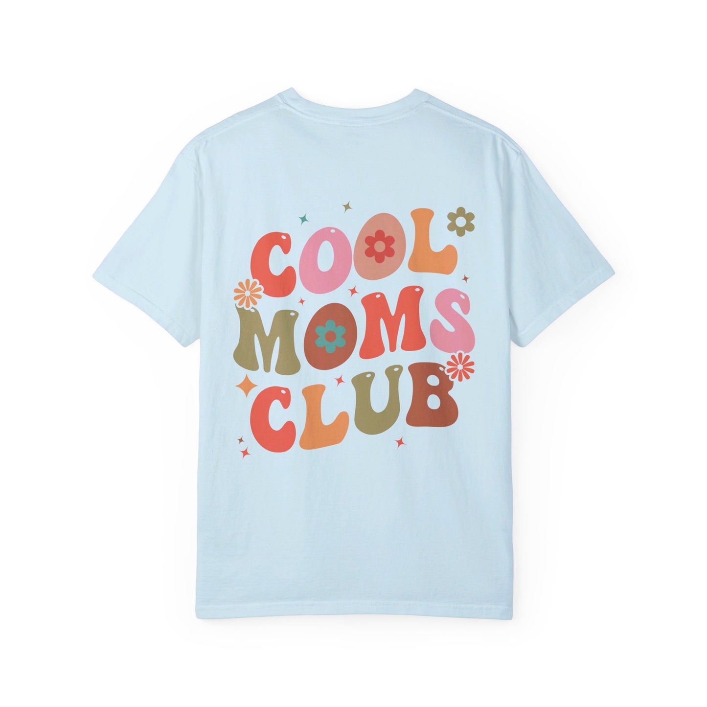 Cool Moms Club Front and Back Design T-shirt