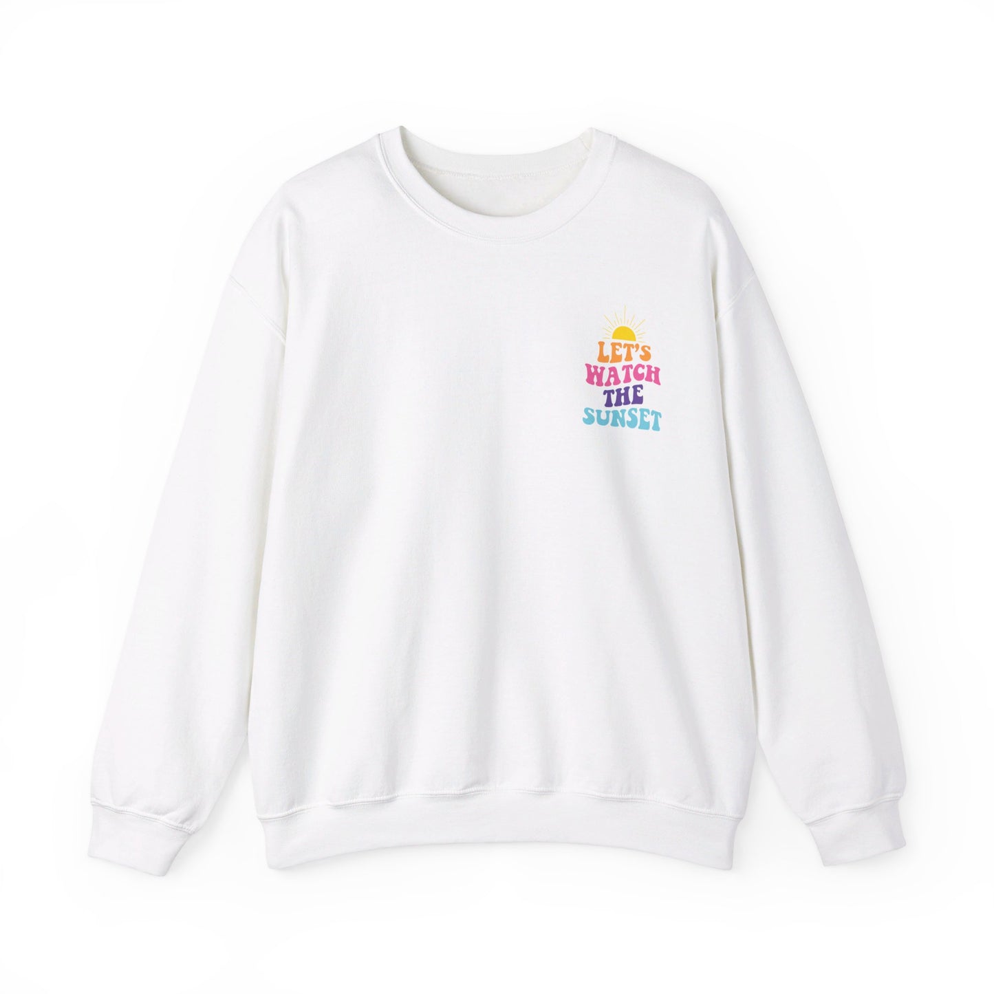 Let's Watch The Sunset Sweatshirt