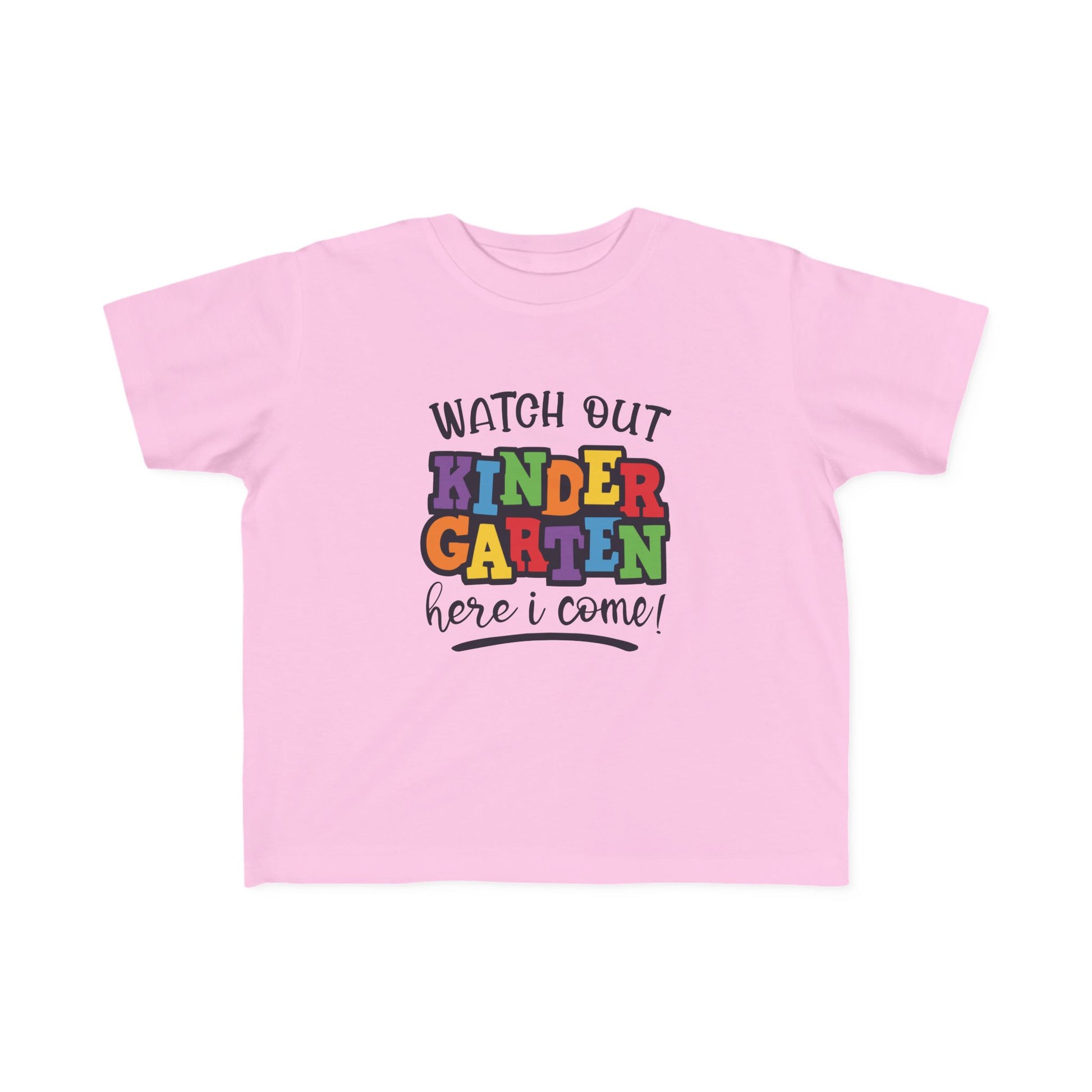 Watch Out Kindergarten Toddler Shirt