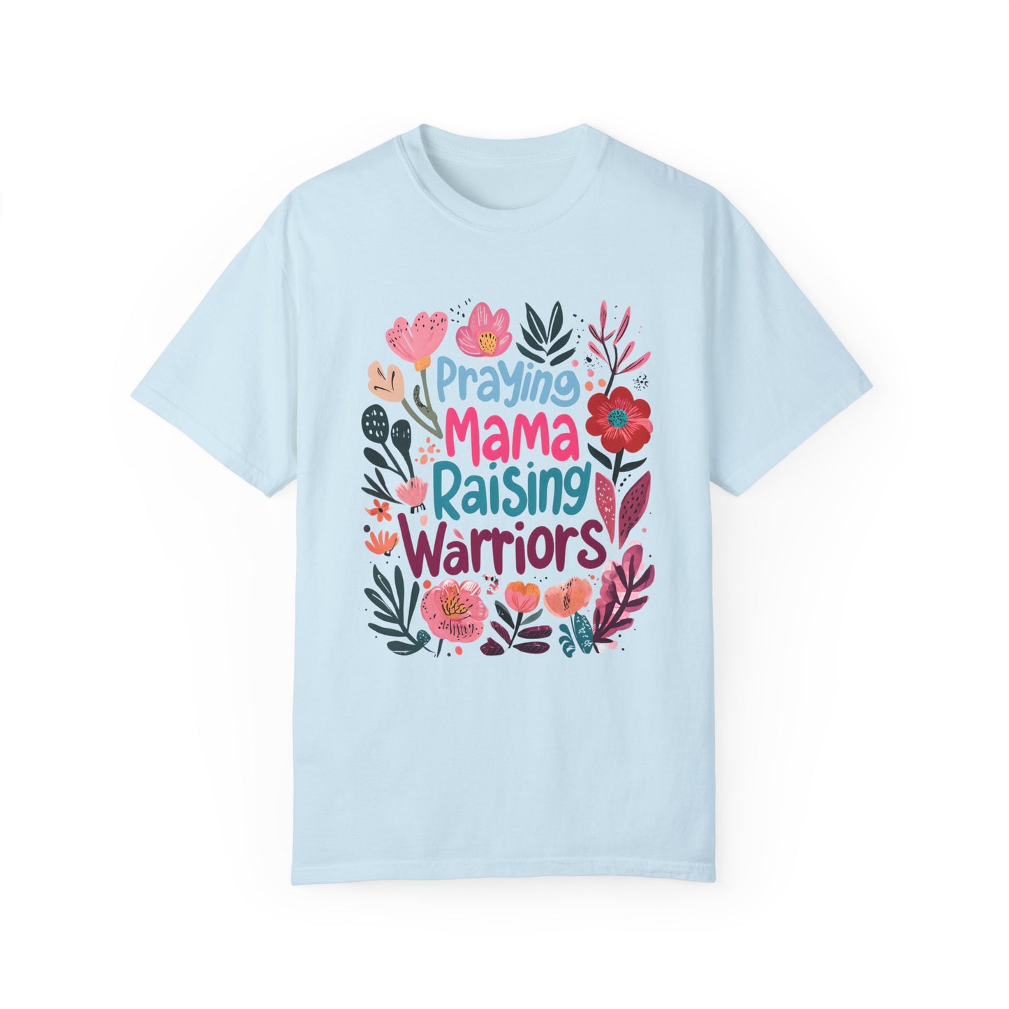 Praying Mama Raising Warriors T-Shirt, Gift for Moms, Mother's Day Tee, Women’s Empowerment Shirt, Floral Graphic Top,
