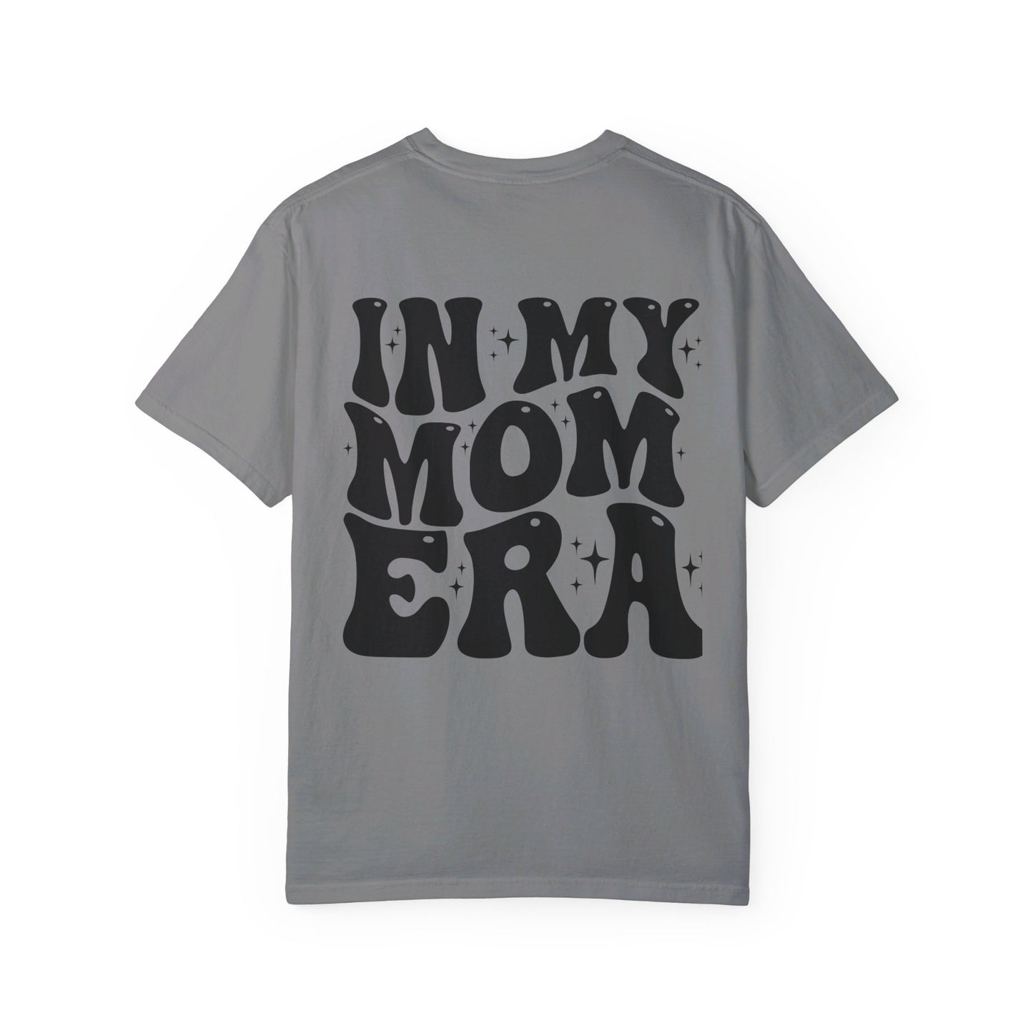 In my Mom Era T-Shirt /Front and Back Design