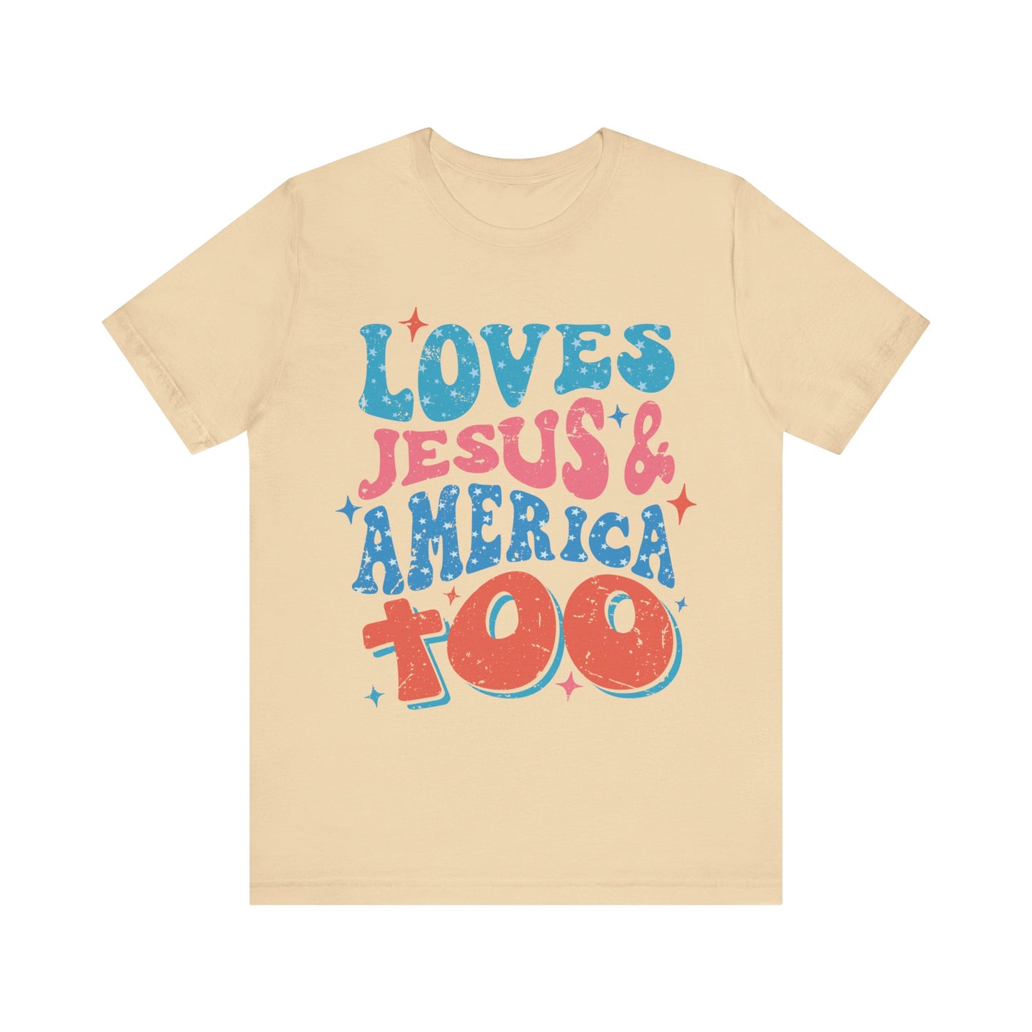 Loves Jesus and America too T-Shirt
