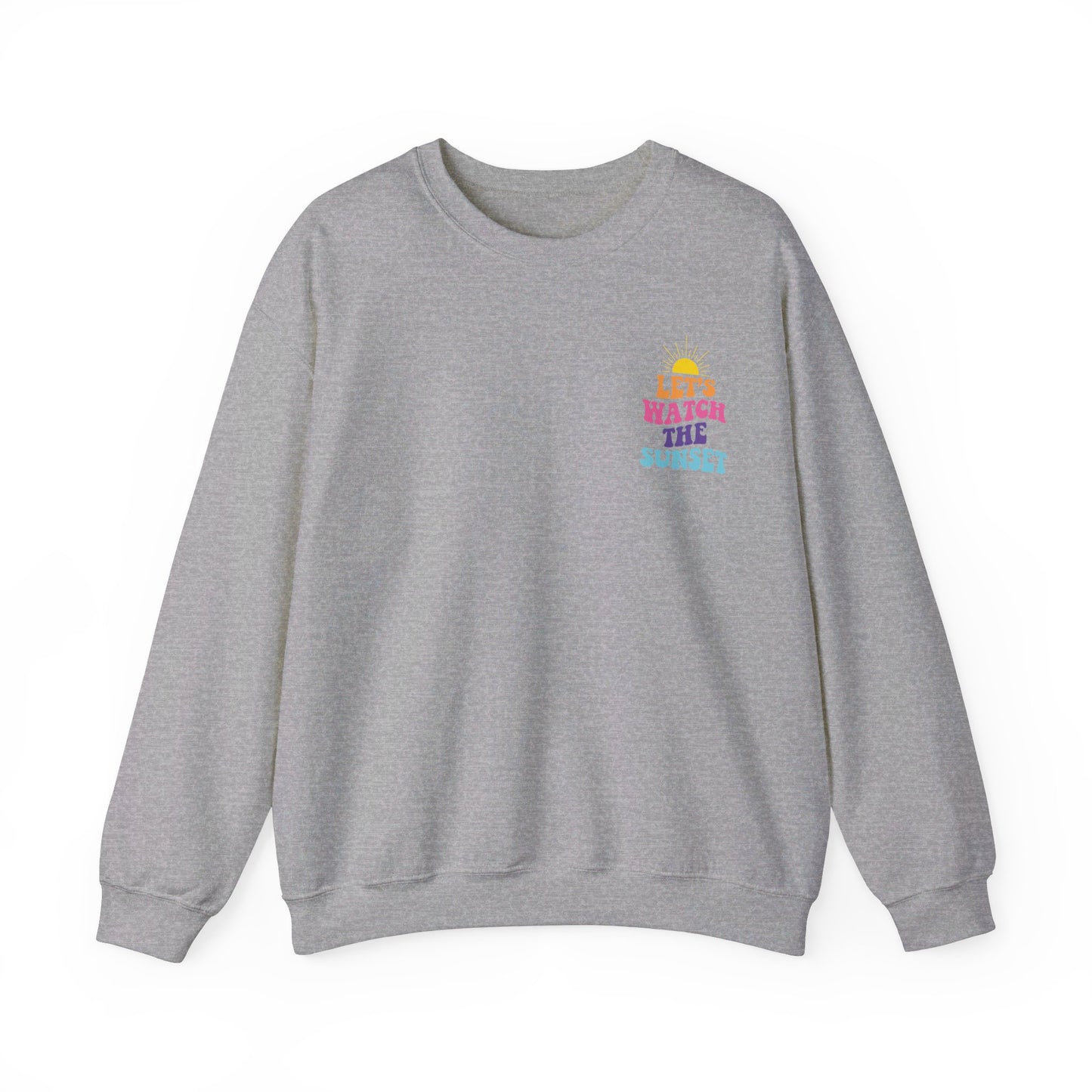 Let's Watch The Sunset Sweatshirt
