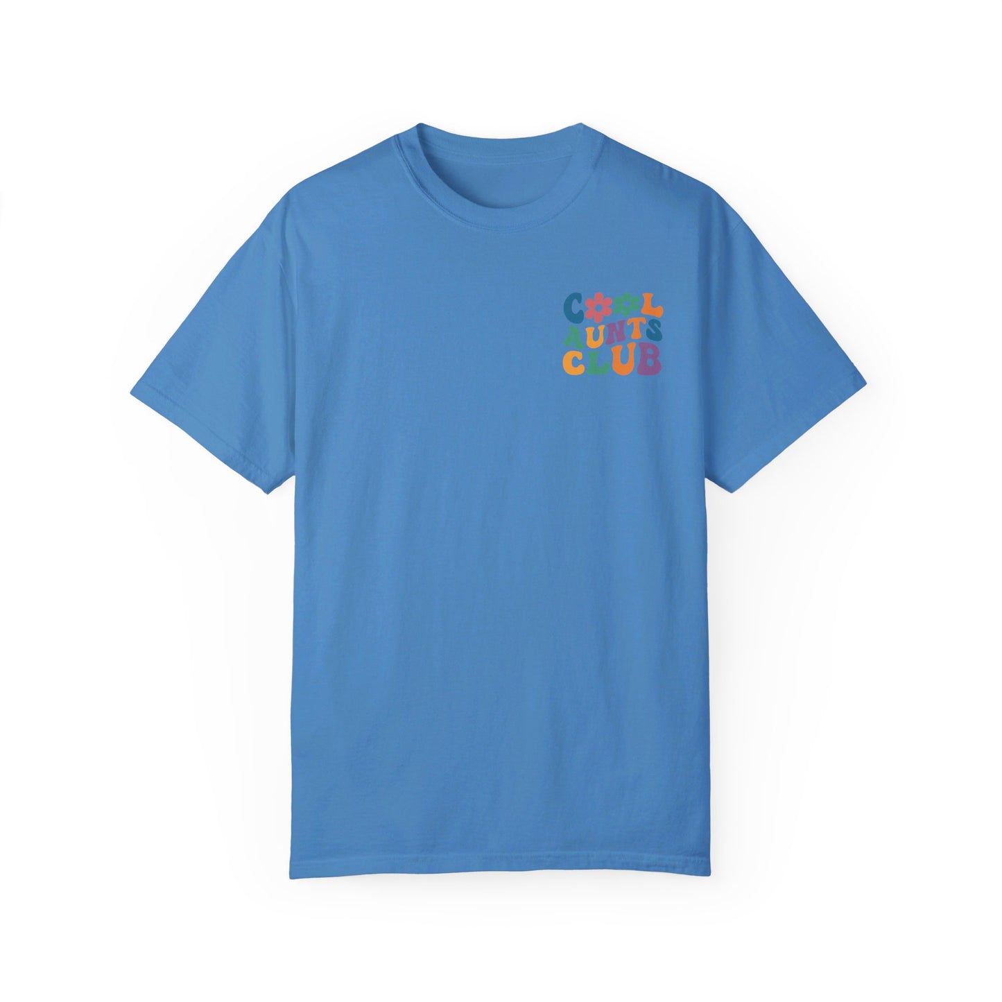 Cool Aunts Club Comfort Color T-Shirt