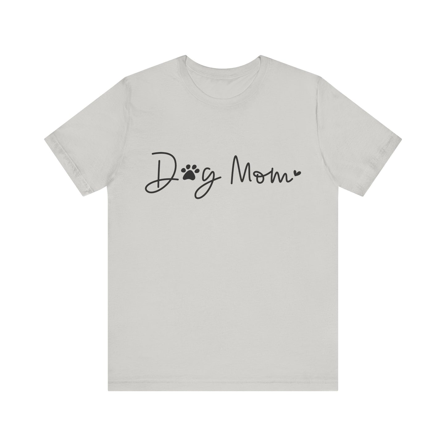 Dog Mom Short Sleeve T-Shirt