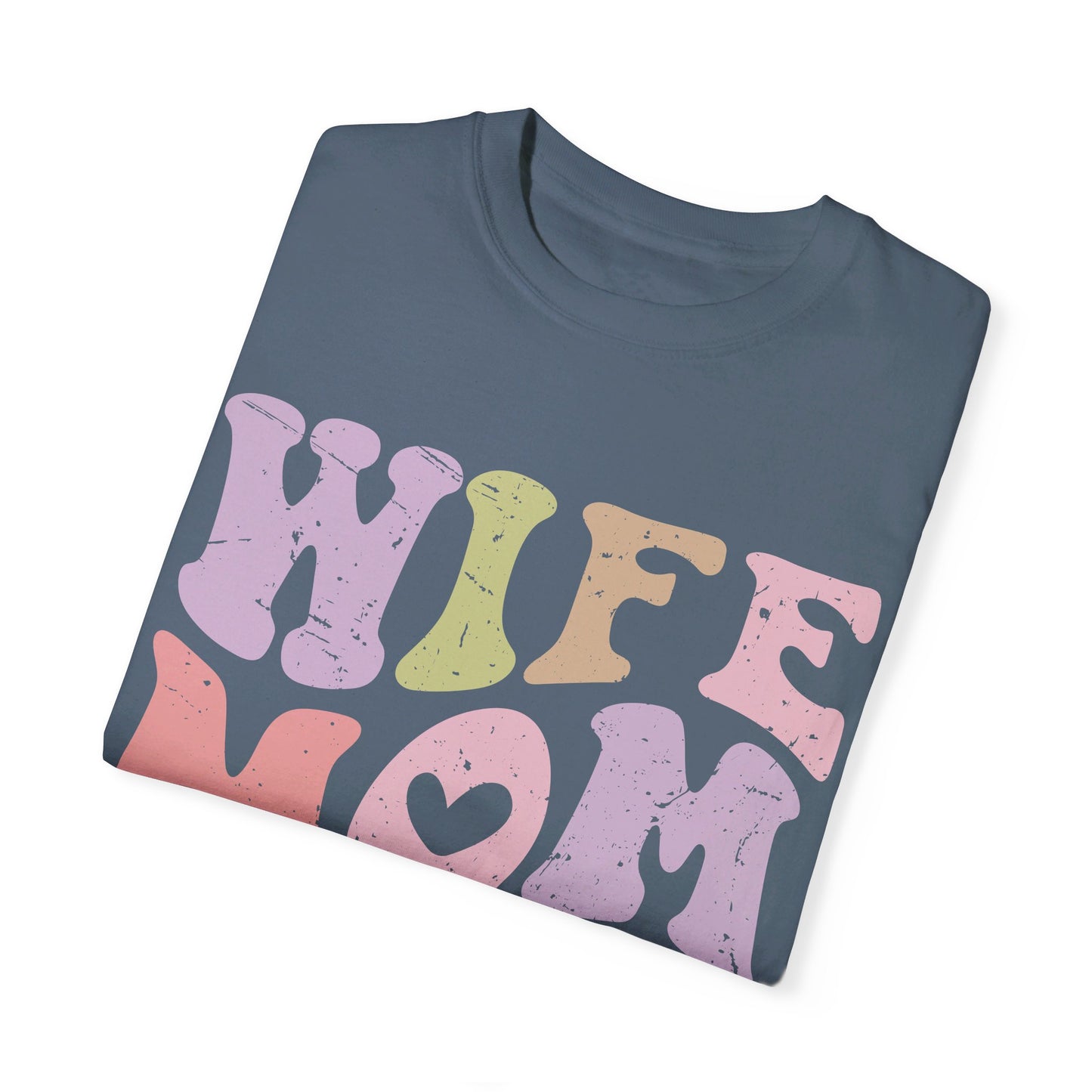 Wife Mom Boss Comfort Color T-shirt