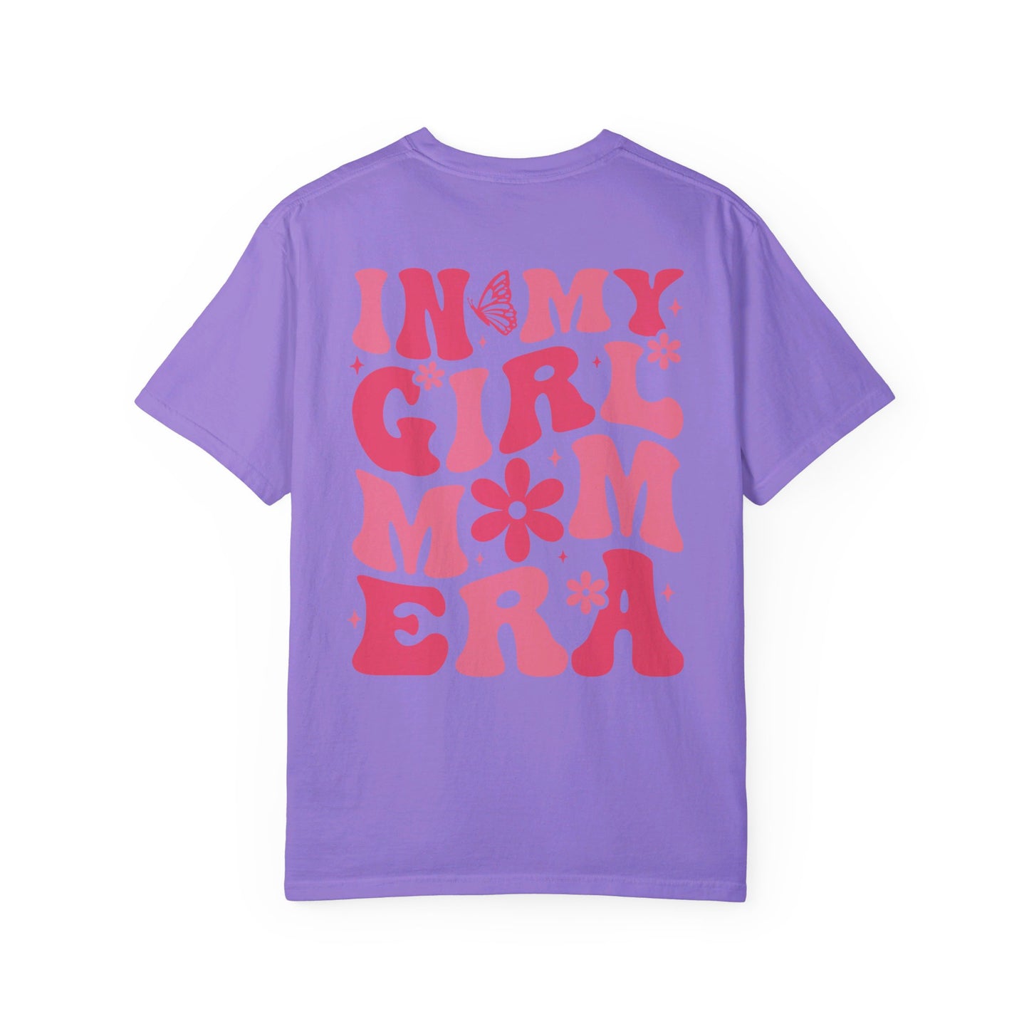 In my Girl Mom Era T-Shirt/ Front and Back Design