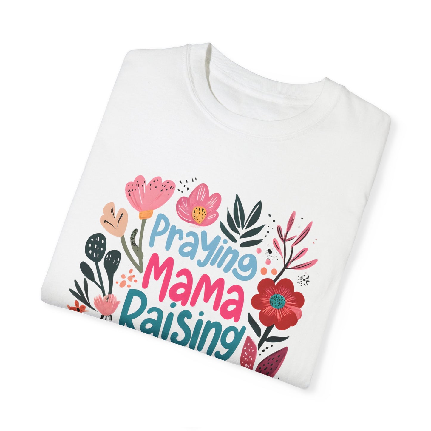Praying Mama Raising Warriors T-Shirt, Gift for Moms, Mother's Day Tee, Women’s Empowerment Shirt, Floral Graphic Top,