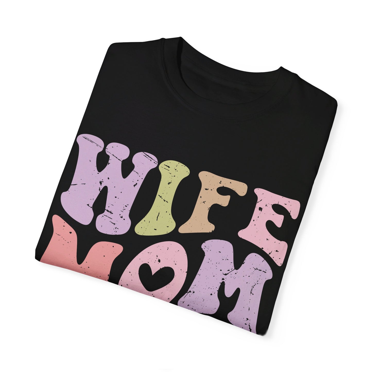 Wife Mom Boss Comfort Color T-shirt