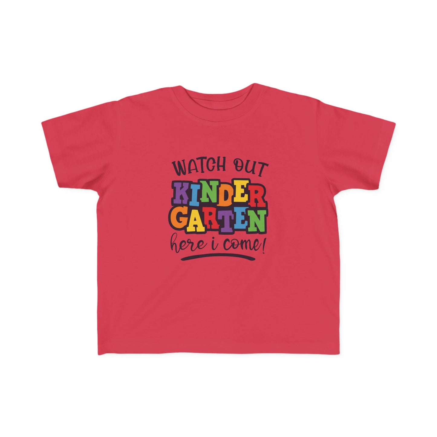 Watch Out Kindergarten Toddler Shirt