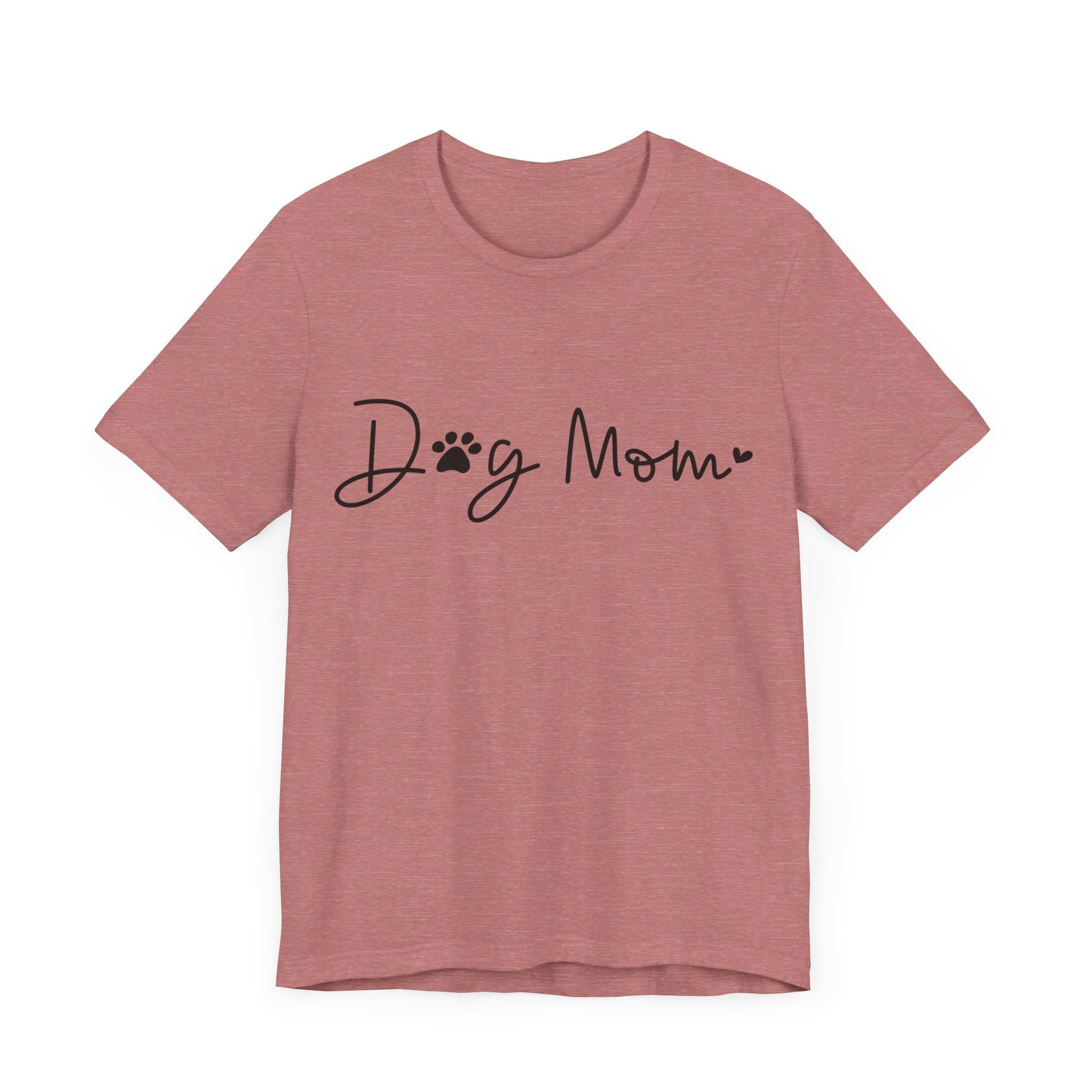 Dog Mom Short Sleeve T-Shirt