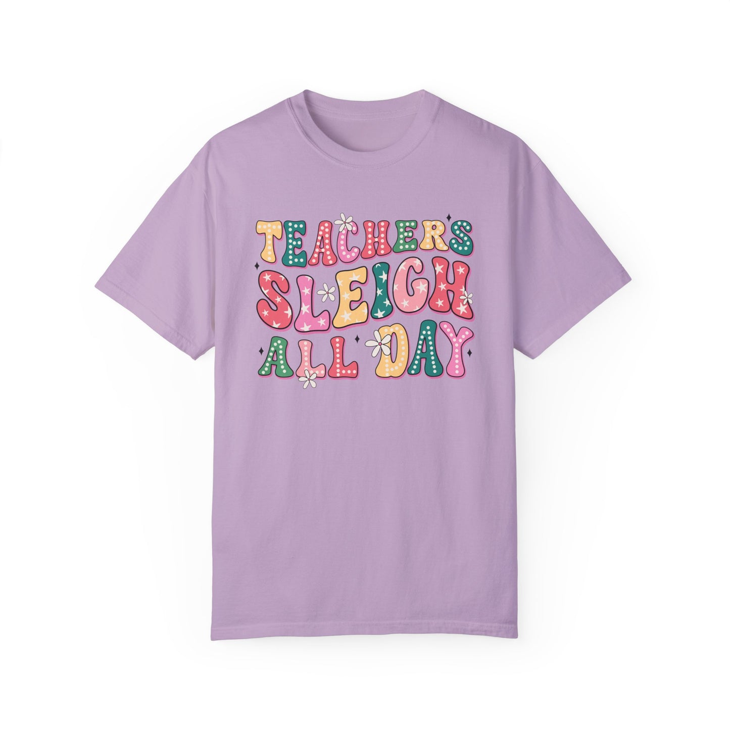 Teachers Sleigh All Day Comfort Color T-shirt
