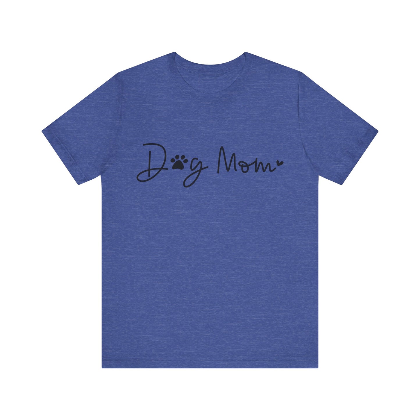 Dog Mom Short Sleeve T-Shirt