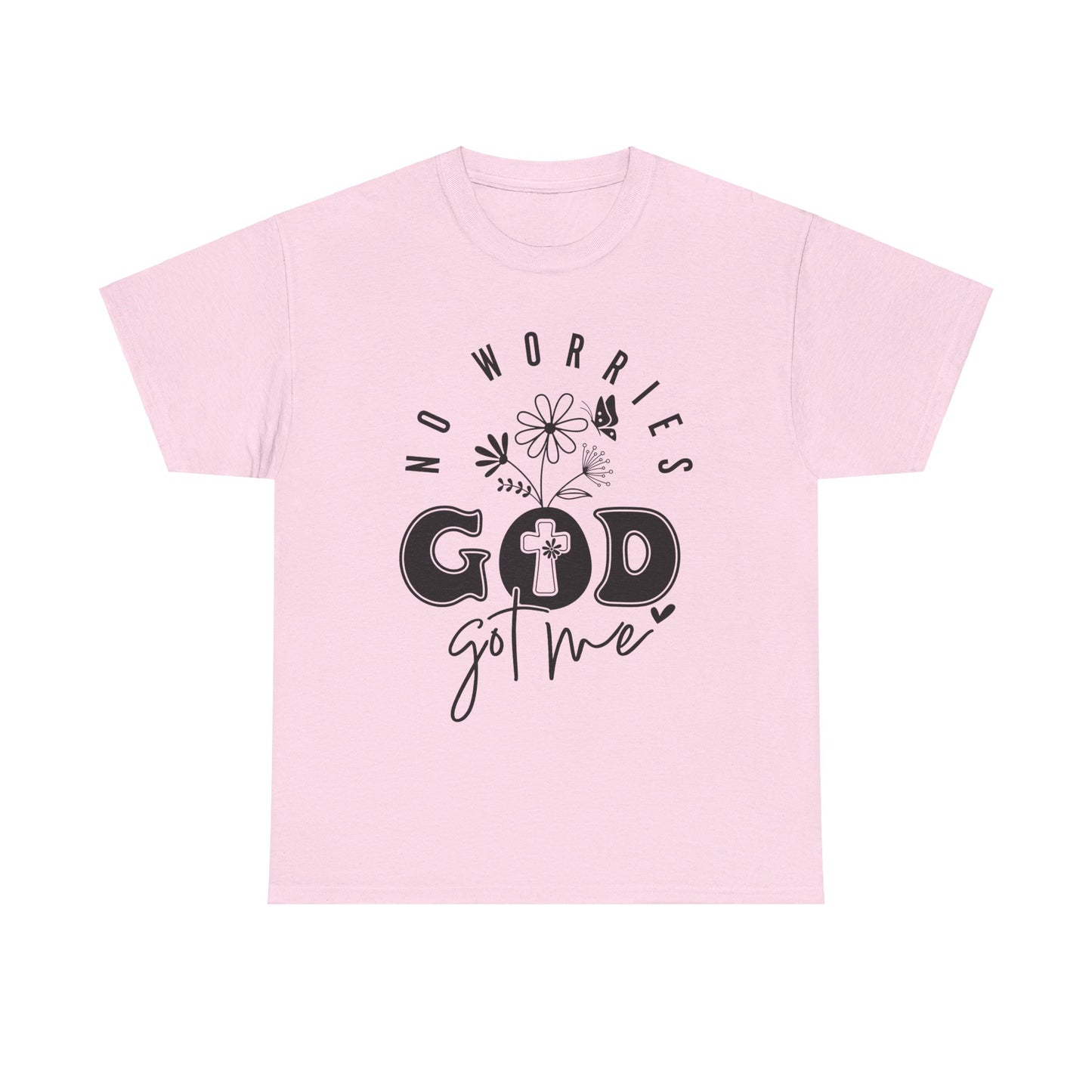 No Worries God Got Me Cotton Tee