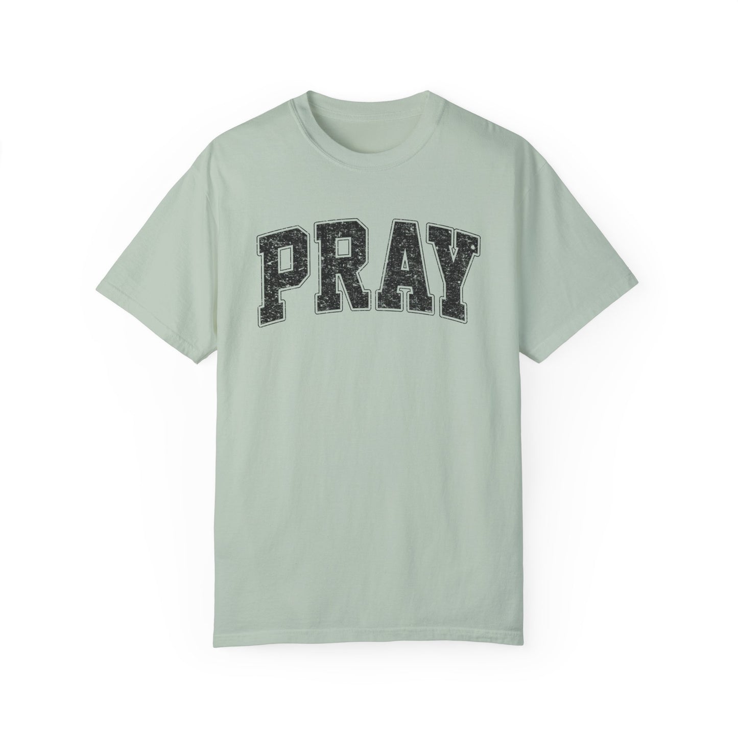 Pray Unisex Garment-Dyed T-shirt Comfort Color tee/ Pray t-shirt
