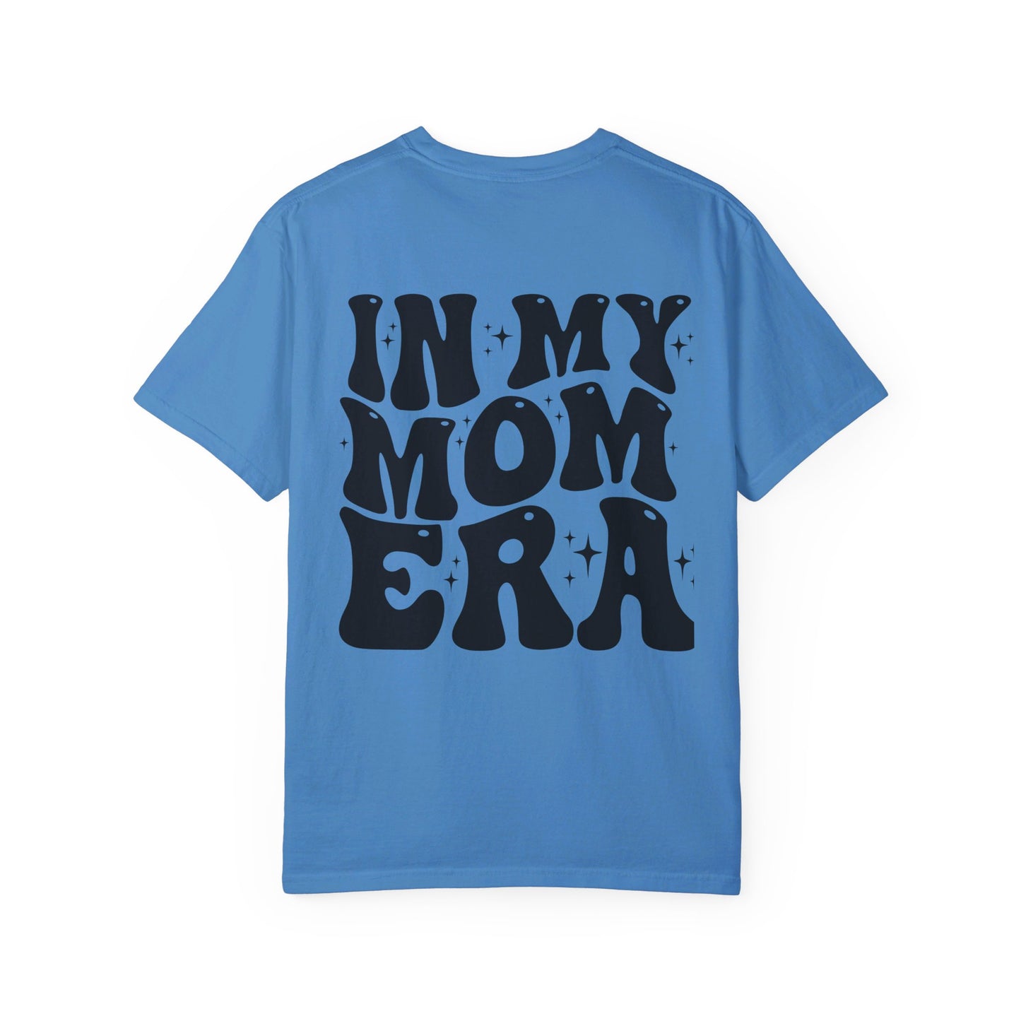 In my Mom Era T-Shirt /Front and Back Design
