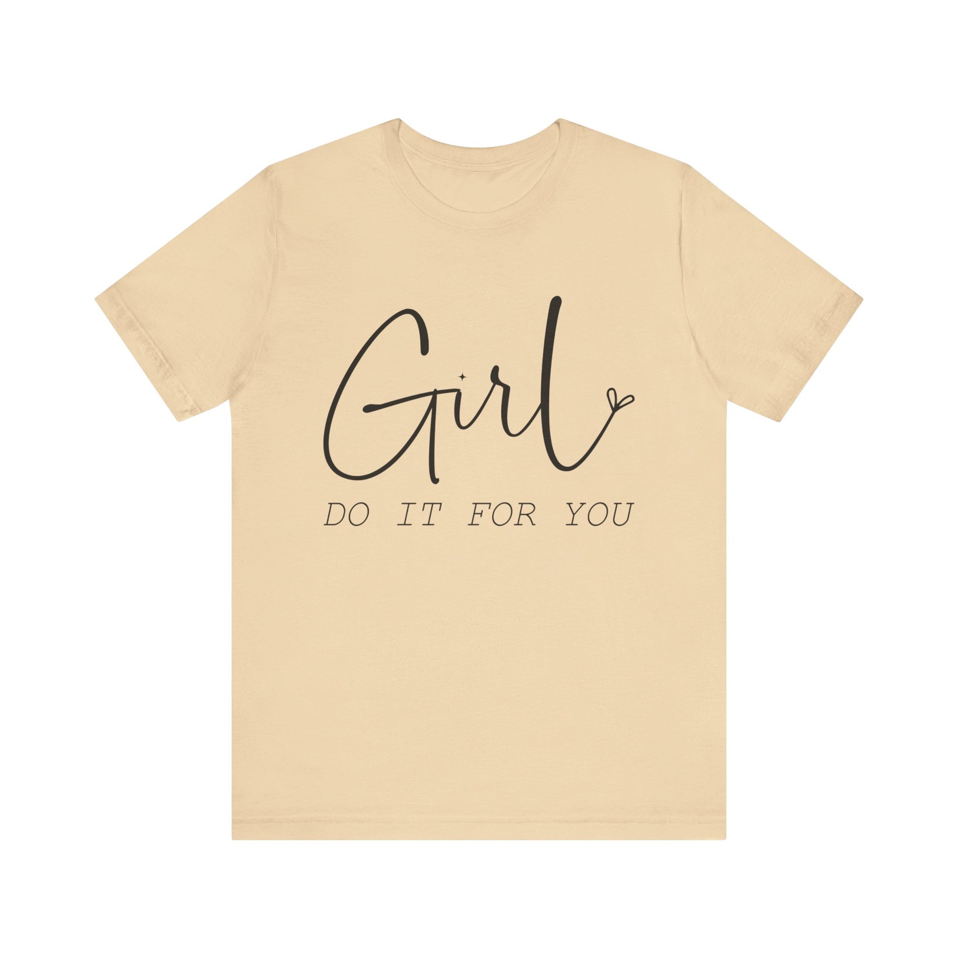 Girl Do it for You Short Sleeve Tee