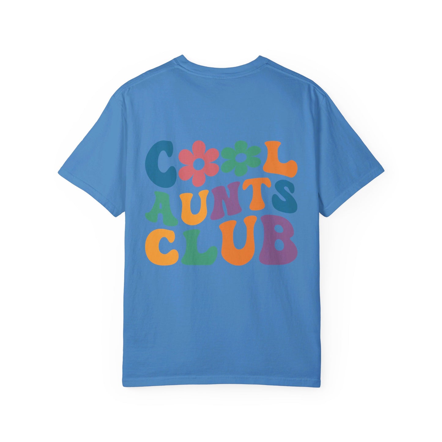Cool Aunts Club Comfort Color T-Shirt