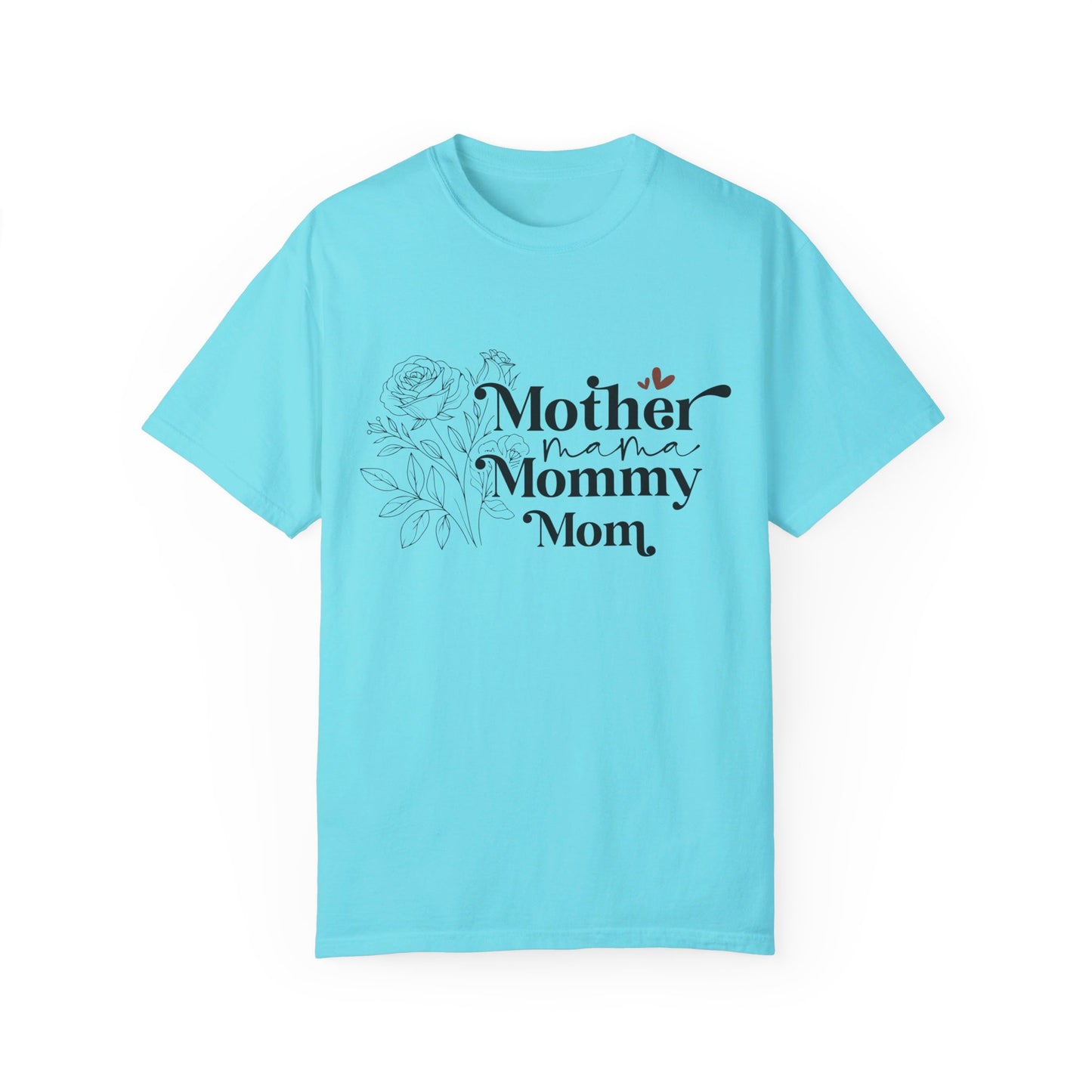 Mother Mama Mommy Mom Comfort Color T-shirt
