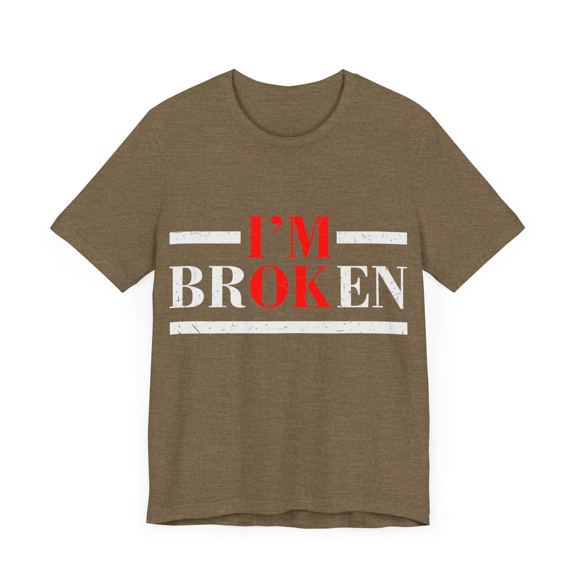 I'm Broken/ I'm OK Short Sleeve Tee