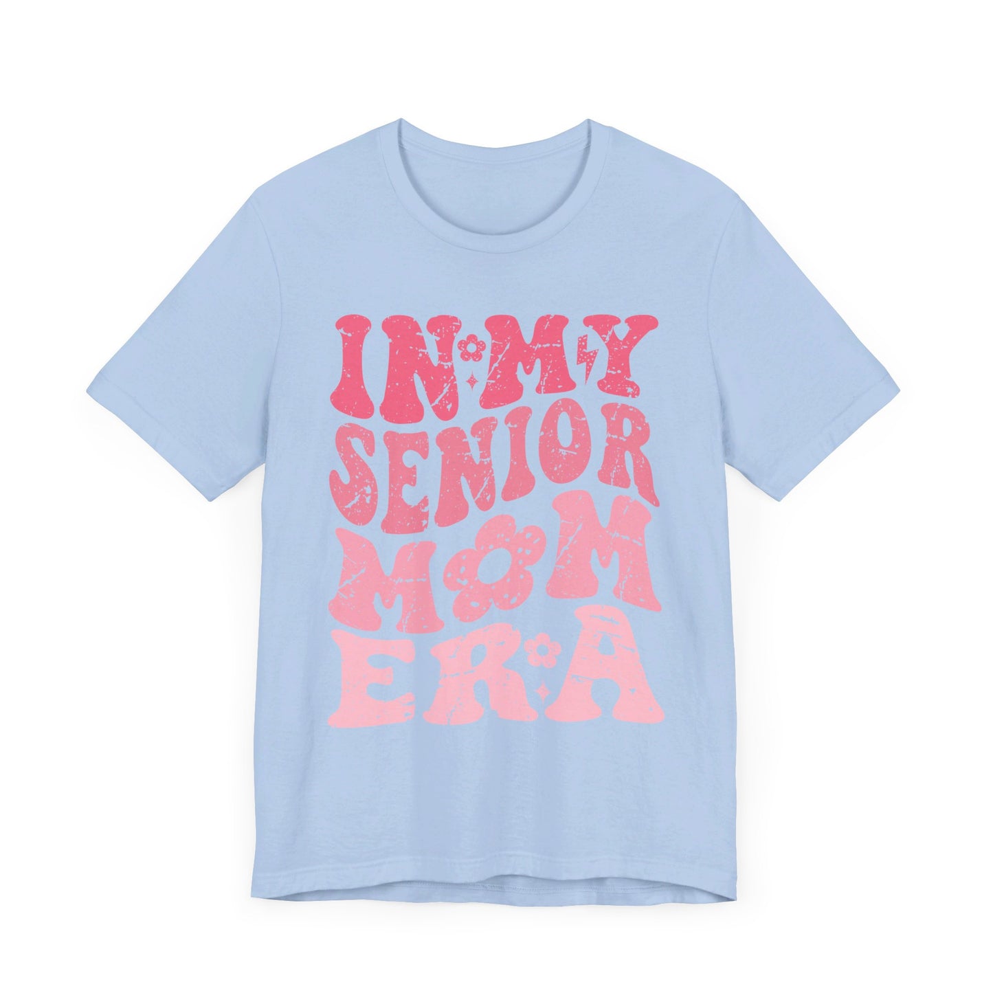 In My Senior Mom Era Short Sleeve Tee