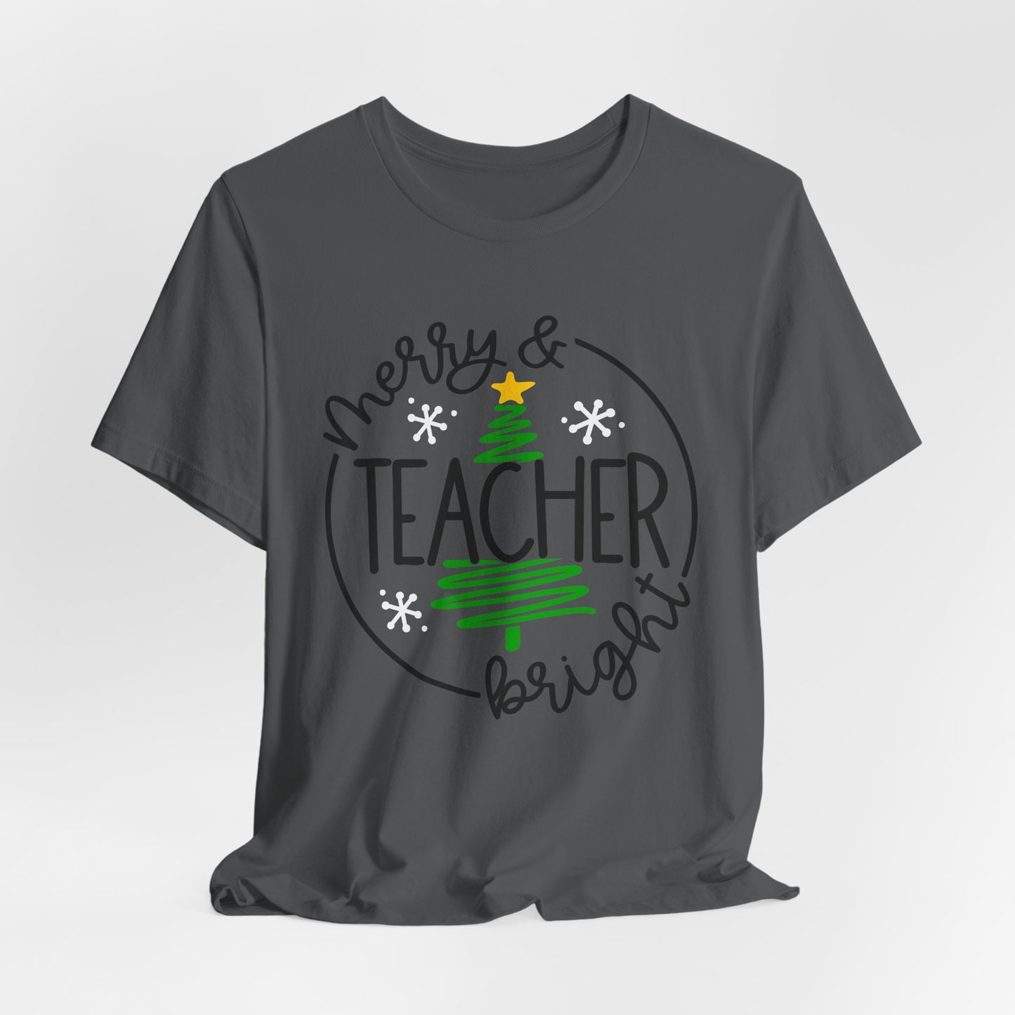 Teacher Holiday Bella Canvas Short Sleeve Tee/Teacher Christmas Tee