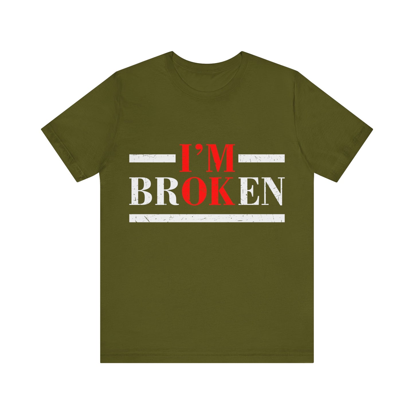 I'm Broken/ I'm OK Short Sleeve Tee