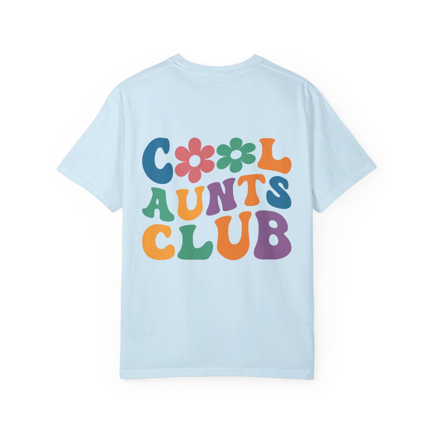 Cool Aunts Club Comfort Color T-Shirt
