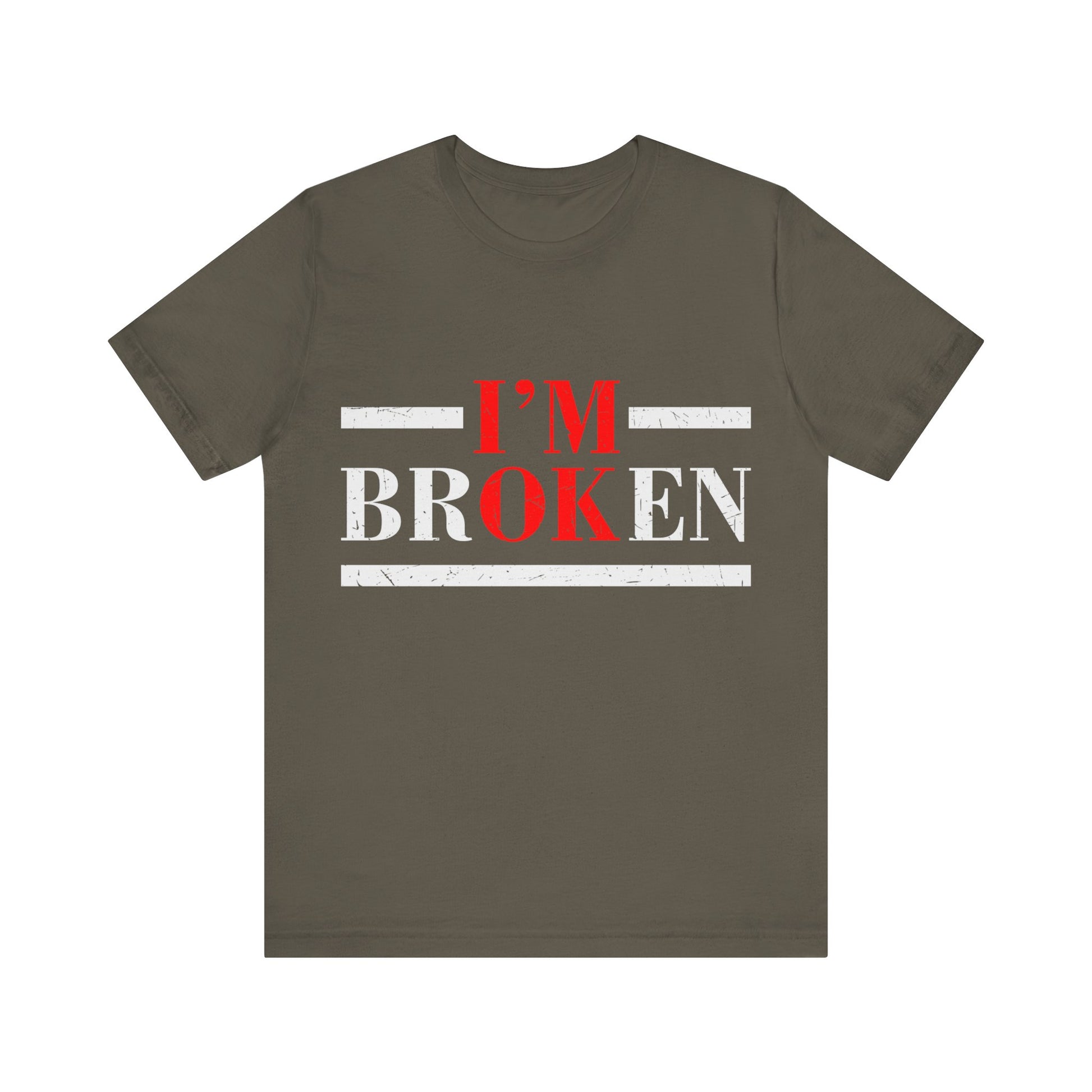 I'm Broken/ I'm OK Short Sleeve Tee