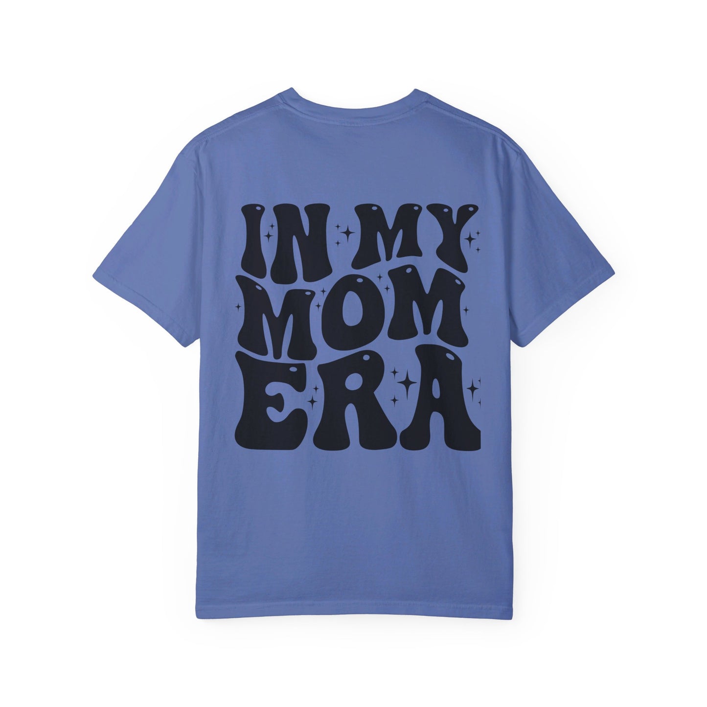 In my Mom Era T-Shirt /Front and Back Design