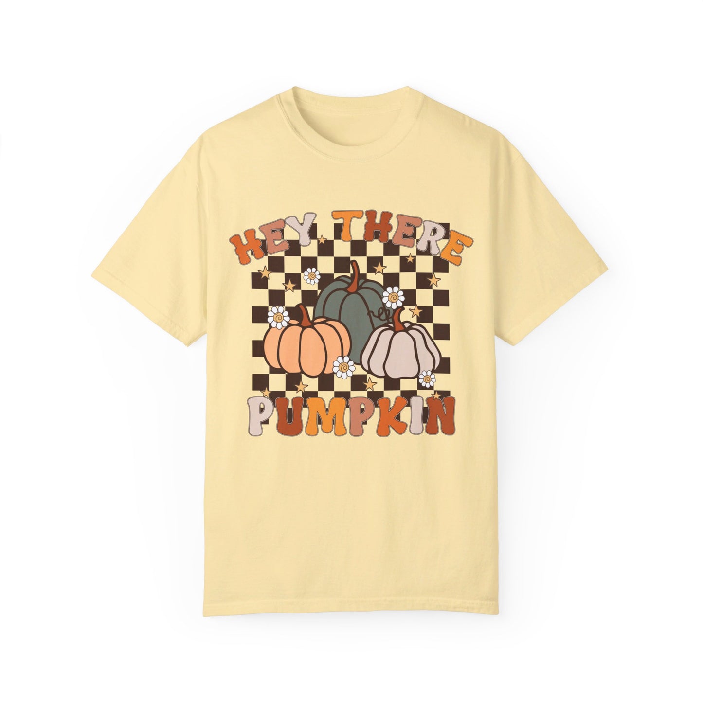 Hey there pumpkin Comfort Color shirt