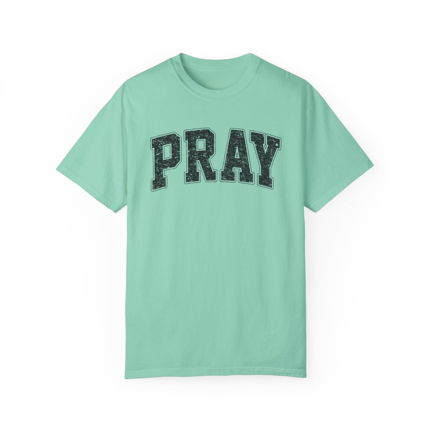 Pray Unisex Garment-Dyed T-shirt Comfort Color tee/ Pray t-shirt