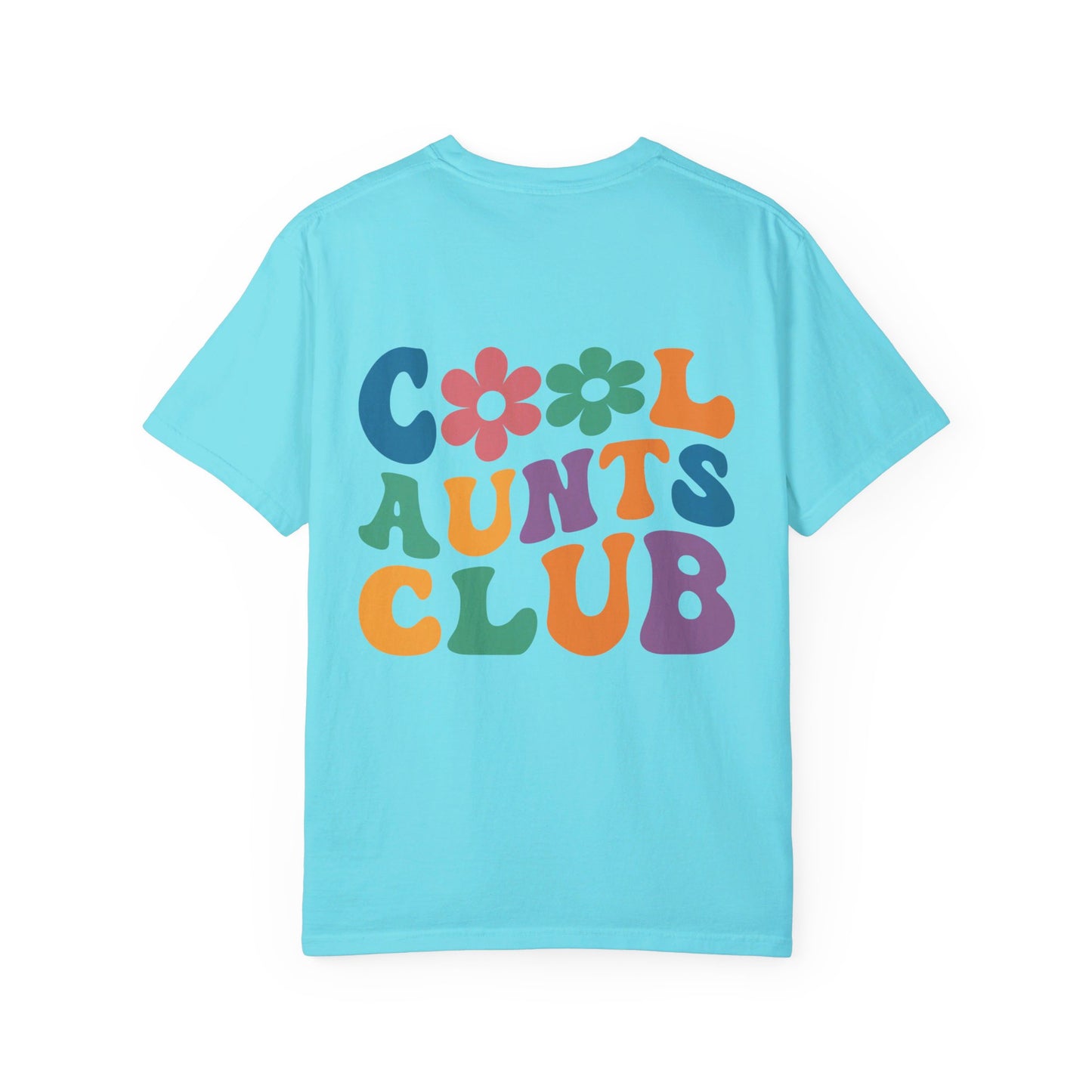 Cool Aunts Club Comfort Color T-Shirt