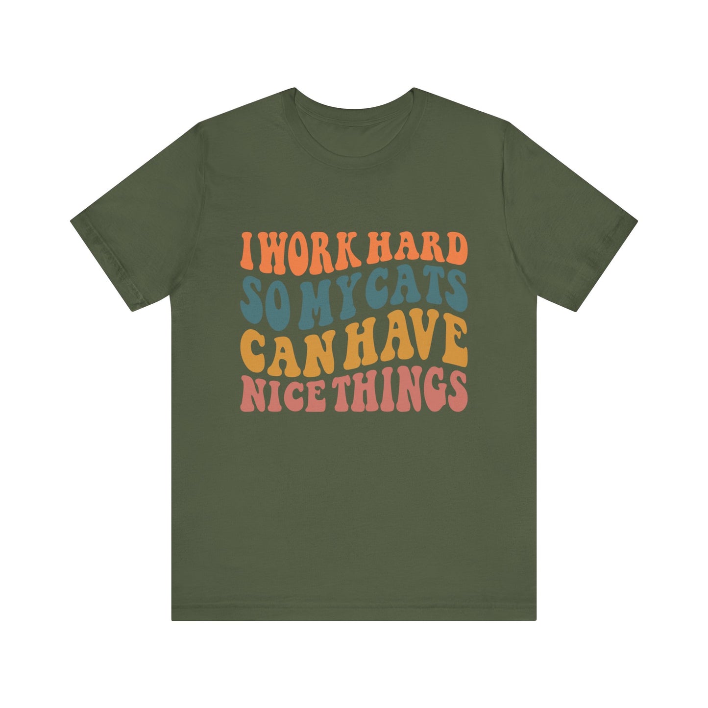I Work Hard So My Cat T-Shirt