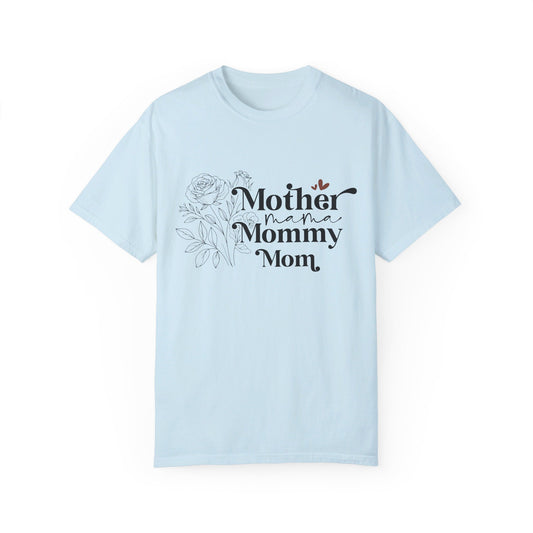 Mother Mama Mommy Mom Comfort Color T-shirt