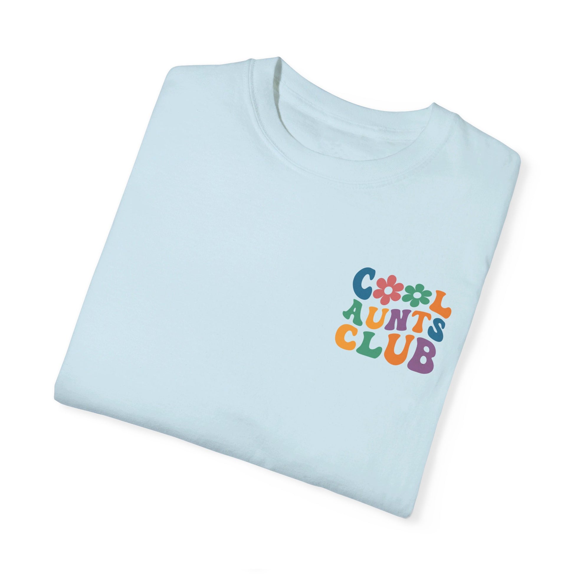 Cool Aunts Club Comfort Color T-Shirt