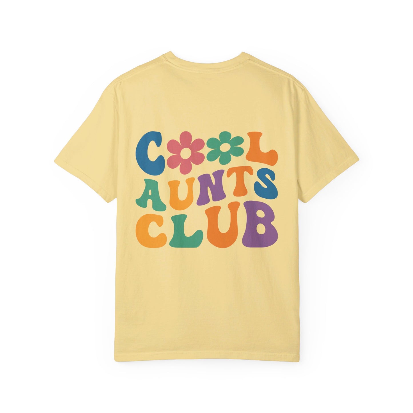 Cool Aunts Club Comfort Color T-Shirt