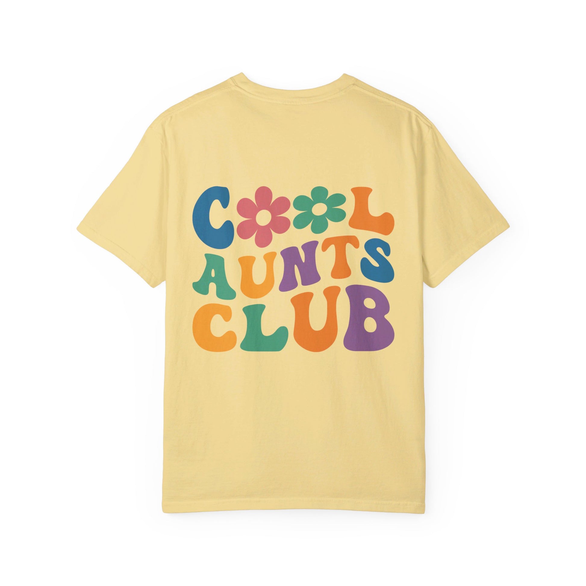 Cool Aunts Club Comfort Color T-Shirt