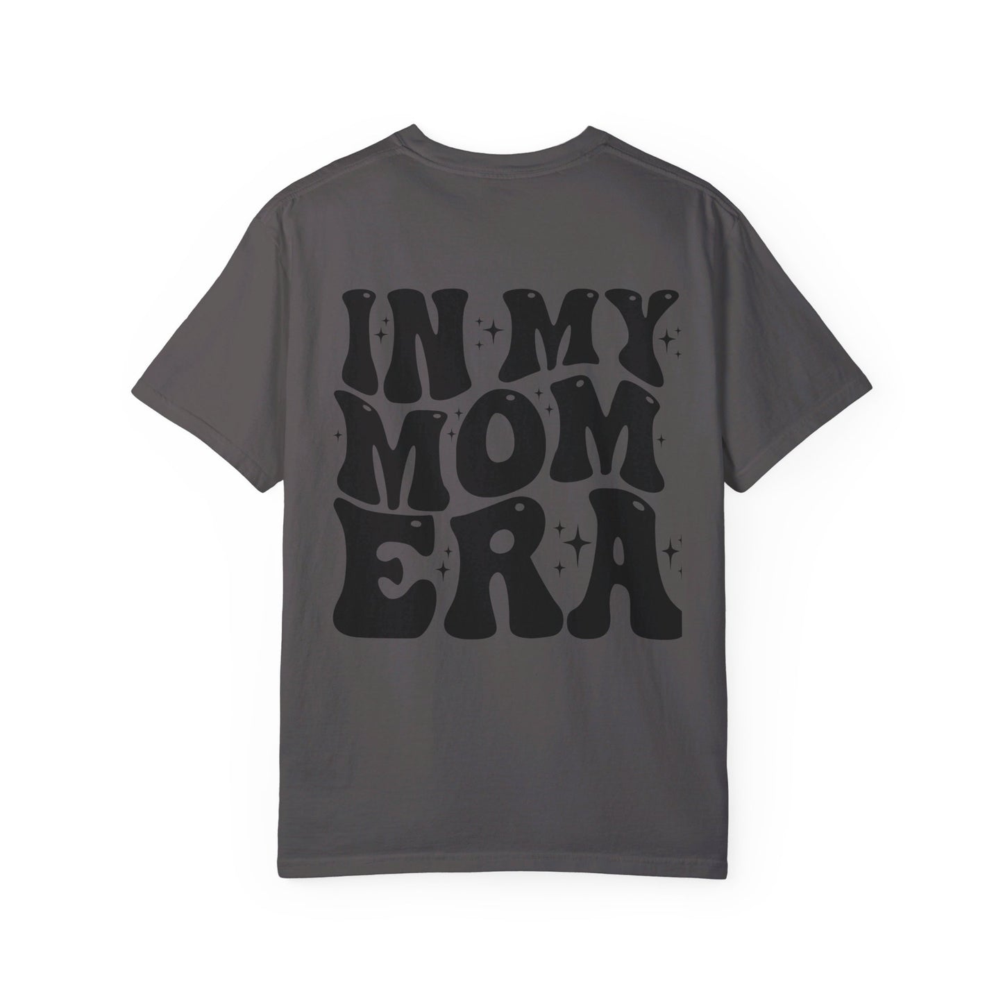 In my Mom Era T-Shirt /Front and Back Design